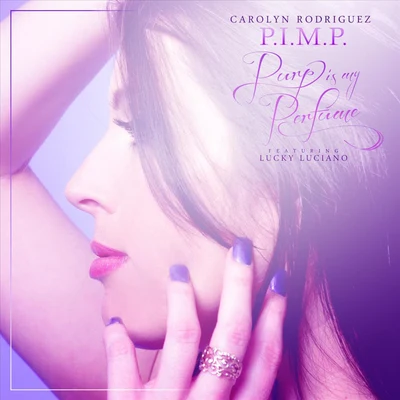 Lucky Luciano/Carolyn Rodriguez P.I.M.P. (Purp Is My Perfume) [feat. Lucky Luciano]