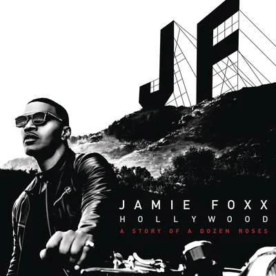 Jamie Foxx Hollywood: A Story of a Dozen Roses (Deluxe Version)