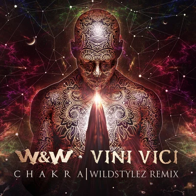 Vini Vici/Wildstylez/W&W Chakra (Wildstylez Remix)