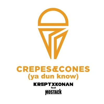 MoStack/Krept & Konan Crepes and Cones (Ya Dun Know)