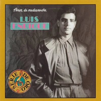 Luis Enrique Amor de Medianoche