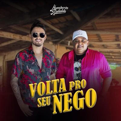 Humberto & Ronaldo Volta pro Seu Nego