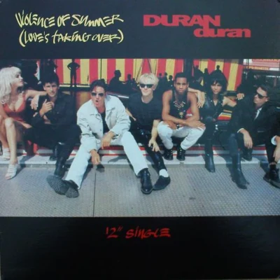 Duran Duran Violence Of Summer (Loves Taking Over)