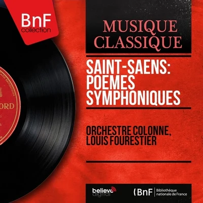 Orchestre Colonne/Louis Fourestier Saint-Saëns: Poèmes symphoniques (Mono Version)