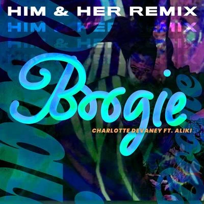 Charlotte Devaney Boogie (HIM&HER Remix)