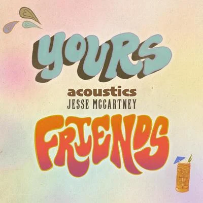 Jesse McCartney Yours & Friends (Acoustic)