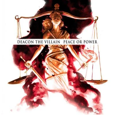 Deacon The Villain Peace or Power