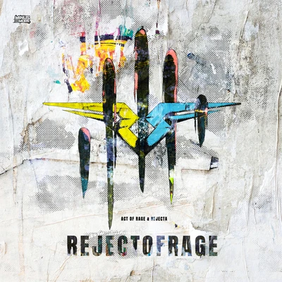 Act of Rage/Rejecta REJECTOFRAGE