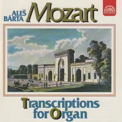 Aleš Bárta Mozart : Organ TranscriptionsA.Bárta