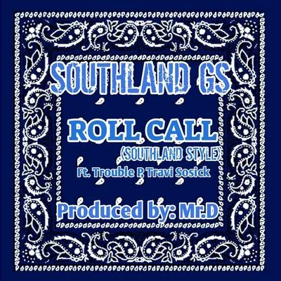 Trouble P/Southland Gs/Travi Sosick Rollcall (Southland Style)