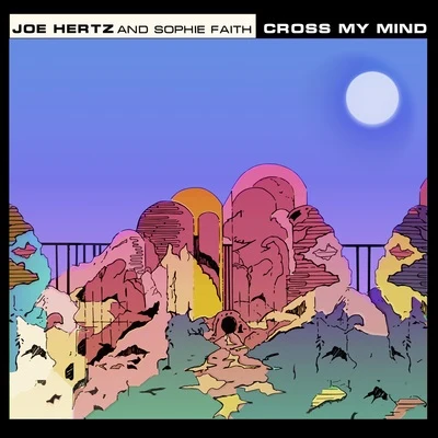 Joe Hertz/Sophie Faith Cross My Mind