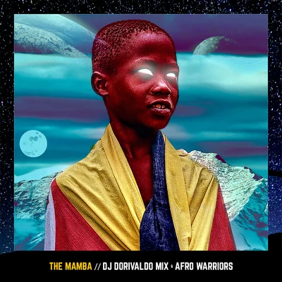 DJ Dorivaldo Mix/Afro Warriors The Mamba