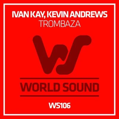 Ivan Kay/Kevin Andrews Trombaza