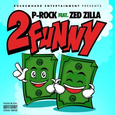 P Rock/Zed Zilla 2 Funny