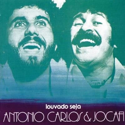 Antonio Carlos & Jocafi Louvado Seja