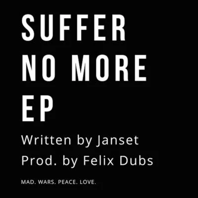 Janset Suffer No More EP