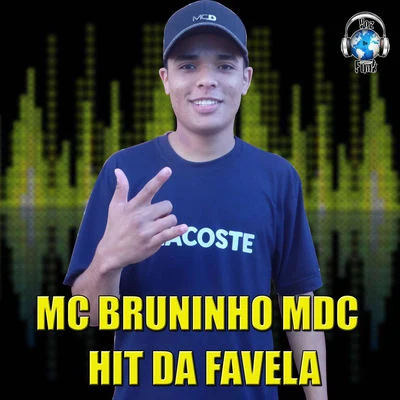 Mc Bruninho Hit da Favela