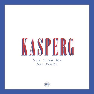 KASPERG/New Ro One Like Me (Edit)