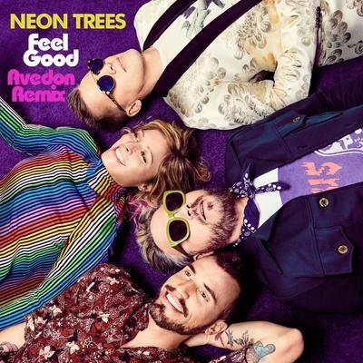 Avedon/Neon Trees Feel Good (Avedon Remix)