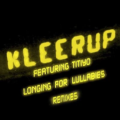 Kleerup Longing For Lullabies (Remixes) (Feat. Titiyo)