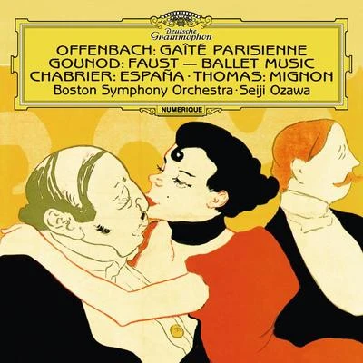 Boston Symphony Orchestra Chabrier: España - Rhapsody For OrchestraGounod: Faust, Ballet MusicThomas: Overture From MignonOffenbach: Gaîté parisienne