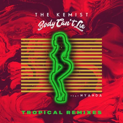 The Kemist body cant lie (tropical remixes)