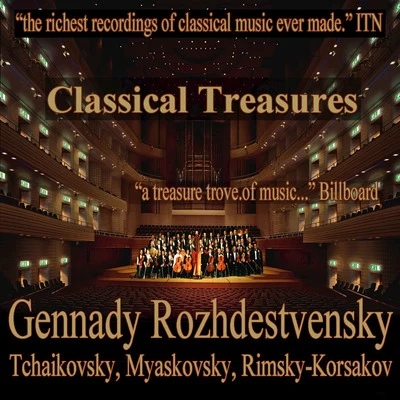 Gennady Rozhdestvensky Classical Treasures: Gennady Rozhdestvensky - Tchaikovsky, Myaskovsky, Rimsky-Korsakov