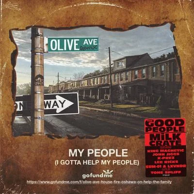 The Good People/Sum-01/Lee Ricks/LXNDR/John Jiggs/Tone Spliff My People (feat. The Good People, John Jiggs, King Magnetic, Sum-01, Lxndr, K-Prez, Lee Ricks & Tone Spliff) [Olive Ave Remix]