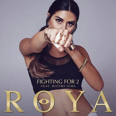 Roya Fighting For 2