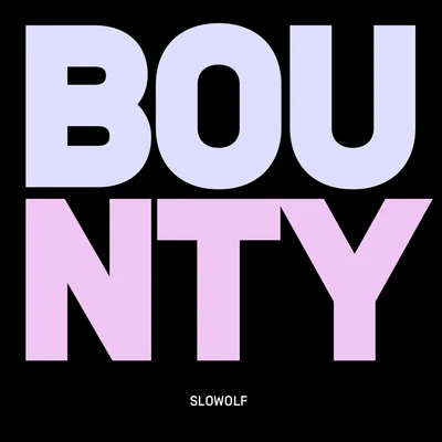 SLOWOLF Bounty