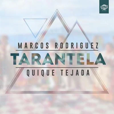 Quique Tejada/Marcos Rodriguez Tarantela (Single)