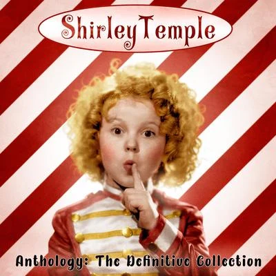 Shirley Temple Anthology: The Definitive Collection (Remastered)