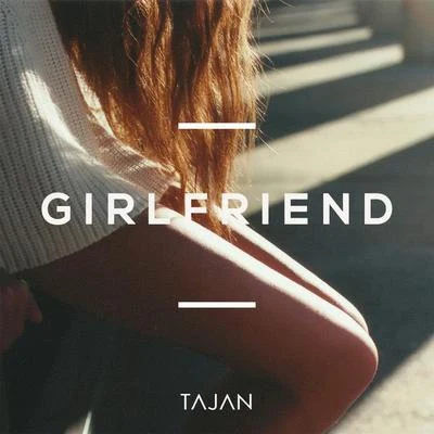 Tajan Girlfriend