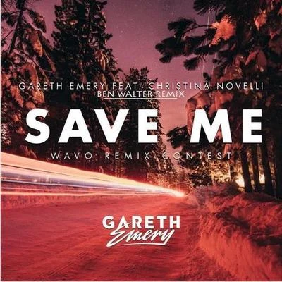 Ben Walter/Christina Novelli/Gareth Emery Save Me (Ben Walter Remix)