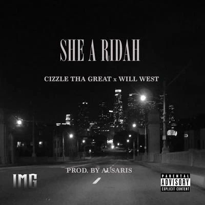 Cizzle Tha Great/Will West She a Ridah