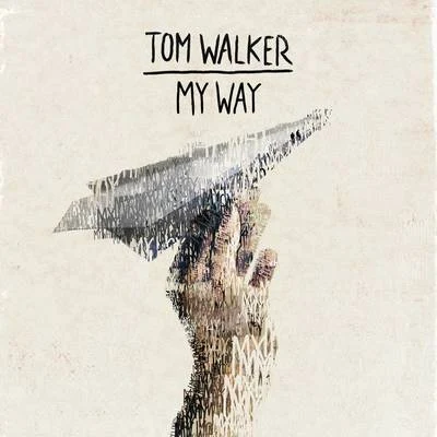 Tom Walker My Way