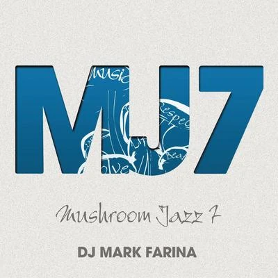 Mark Farina Mushroom Jazz 7