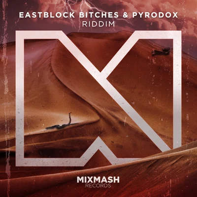 Pyrodox/Eastblock Bitches Riddim