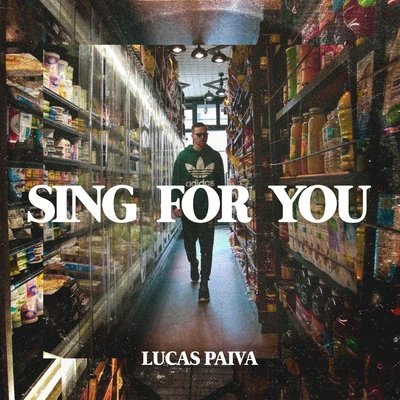 Lucas Paiva Sing For You