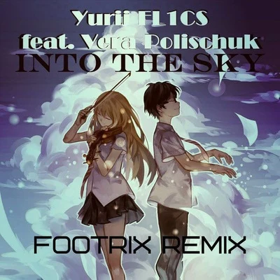 FootriX Into The Sky (FootriX Remix)