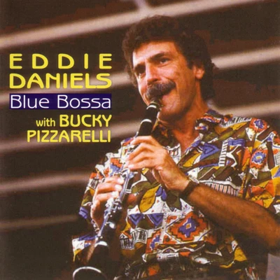 Eddie Daniels Blue Bossa