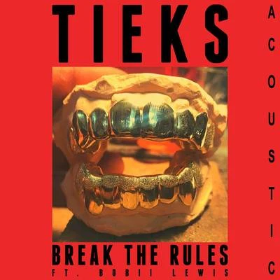 Tieks Break the Rules (Acoustic)