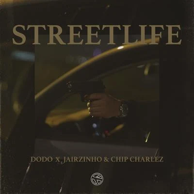 Dodo/Chip Charlez/Jairzinho Streetlife