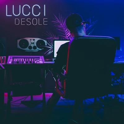 LUCCI Désolé