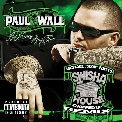 Paul Wall Get Money Stay True [SwishaHouse Chopped Up Remix] (U.S. Version)