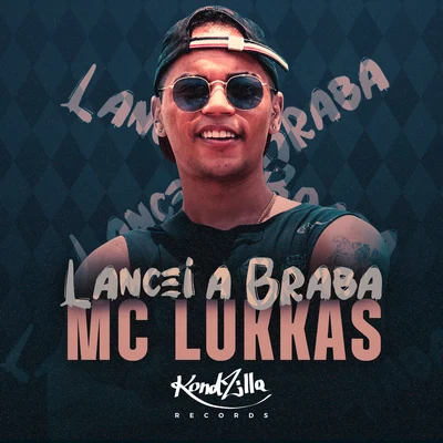 Dj Maia/MC Lukkas Lancei a Braba