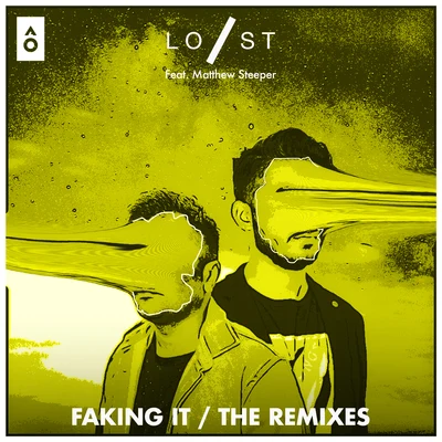 Lost Stories/Matthew Steeper Faking ItThe Remixes