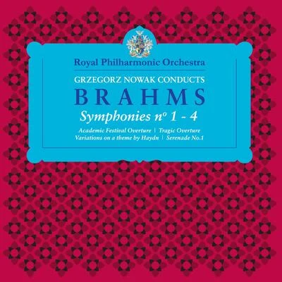 Royal Philharmonic Orchestra/Grzegorz Nowak Grzegorz Nowak Conducts Brahms