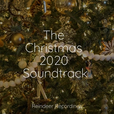 Chansons de Noël/The Christmas Collection/Christmas Classics Collection The Christmas 2020 Soundtrack