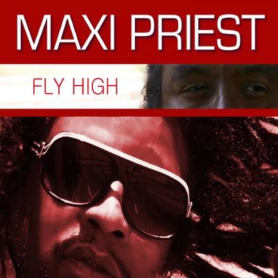 Maxi Priest Fly High